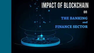 Blockchain in Banking and Finance 