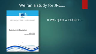 We ran a study for JRC….
IT WAS QUITE A JOURNEY….
 