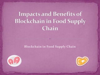 Blockchain in Food Supply Chain
 