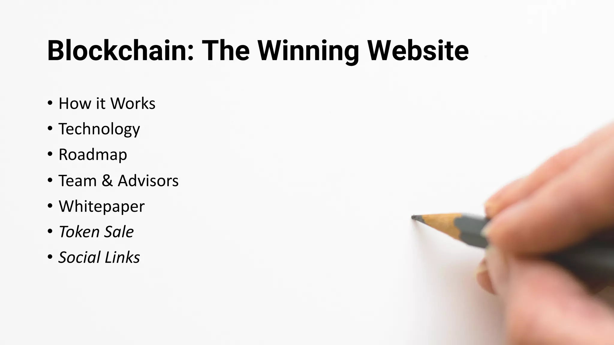 Blockchain: The Winning Website
• How it Works
• Technology
• Roadmap
• Team & Advisors
• Whitepaper
• Token Sale
• Social Links
 