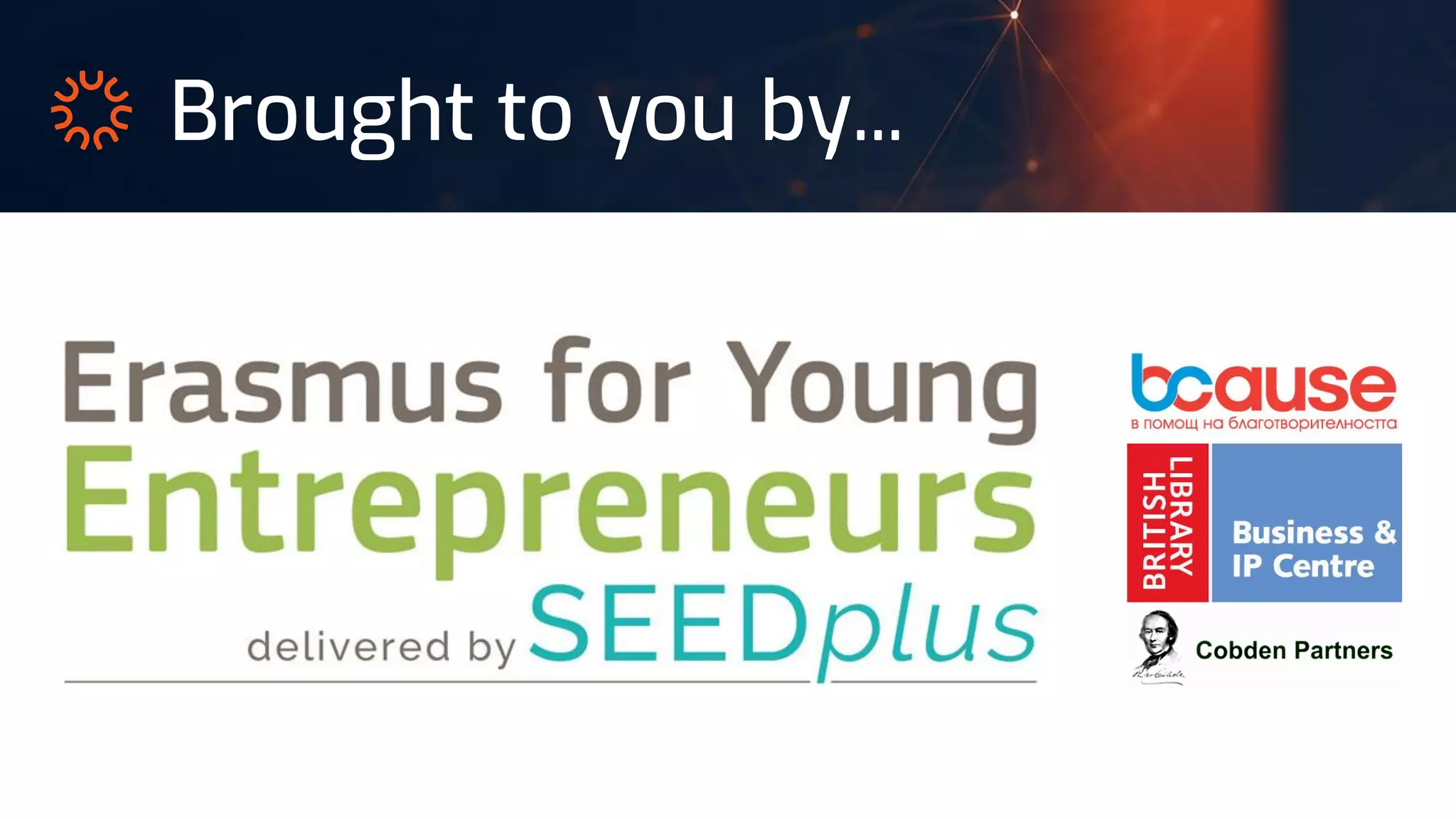 Brought to you by...
 