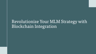 Mlm Chain Exploring the Advantages of Blockchain in MLM Business Models | PDF