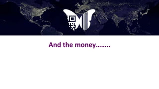 And the money……..
 