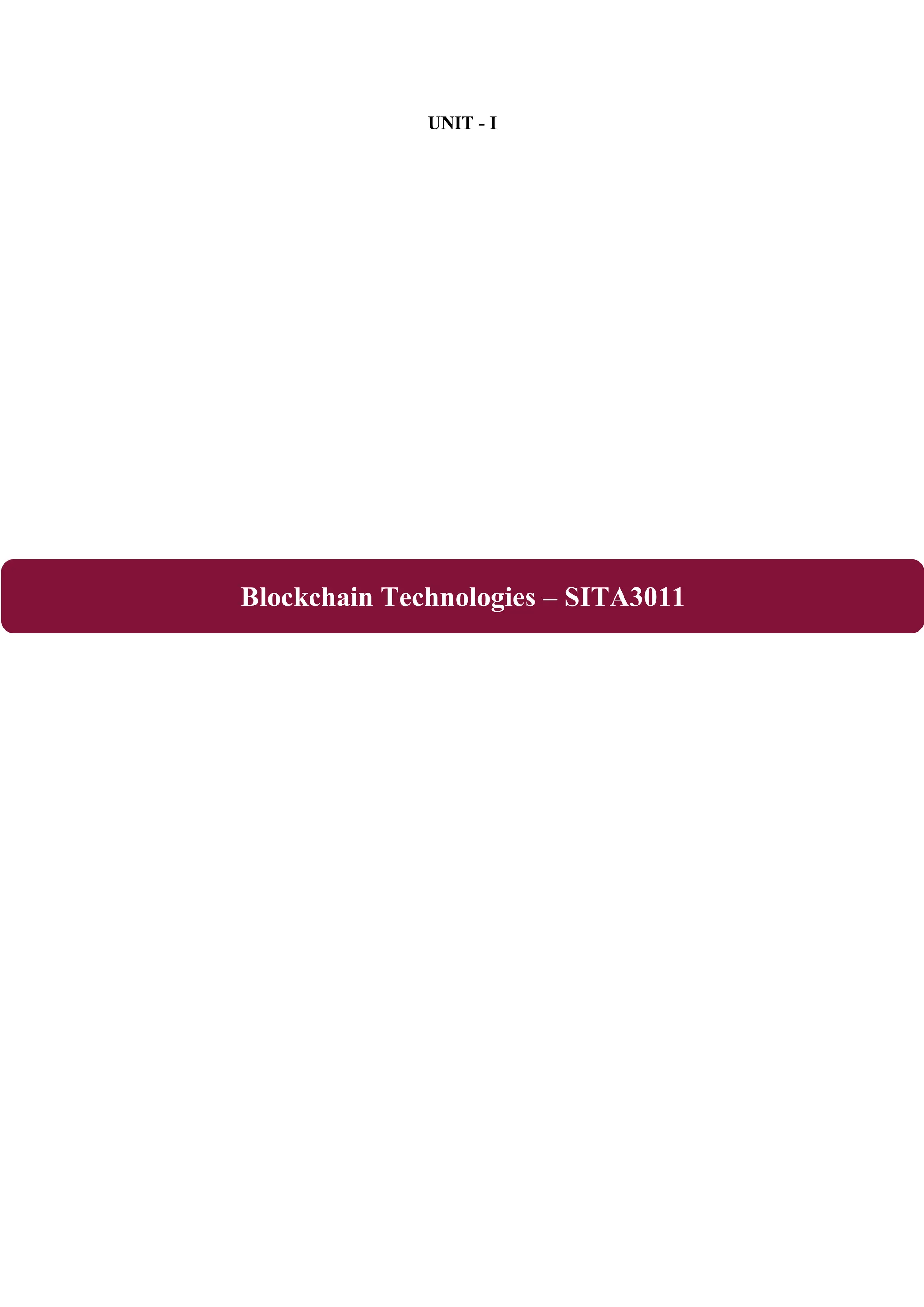 UNIT - I Blockchain Technologies – SITA3011 