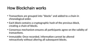 BLOCKCHAIN: Key Components and how Blockchain works | PPTX