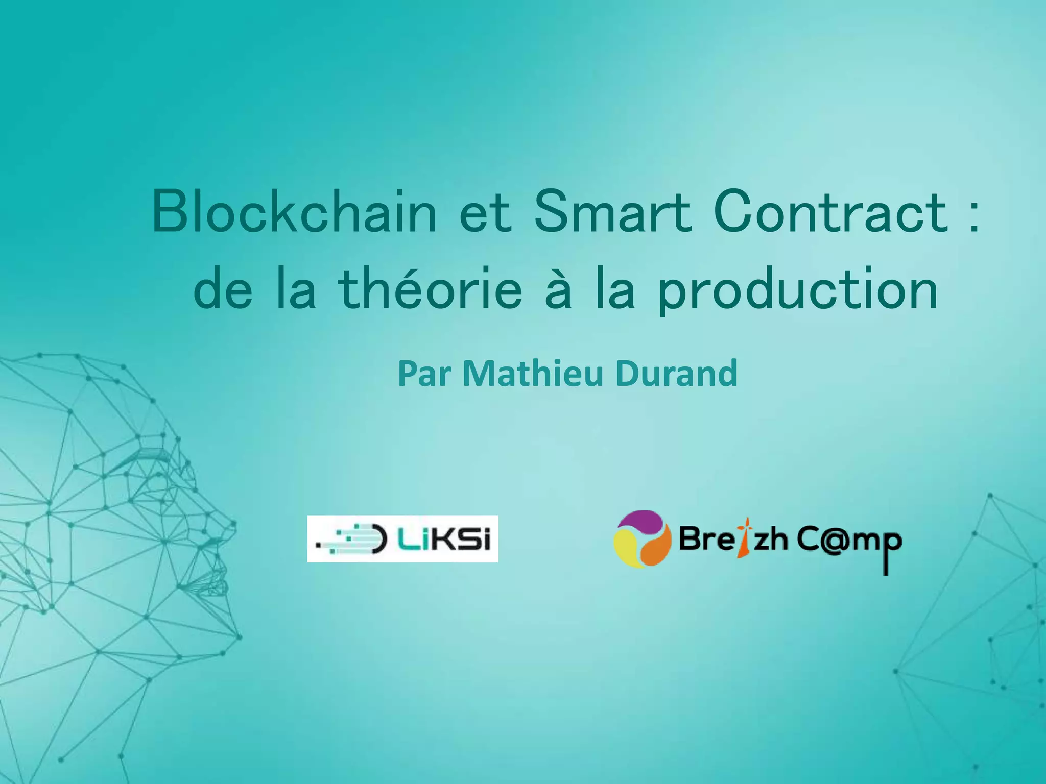 Blockchain et Smart Contract : de la théorie à la production | PPTX