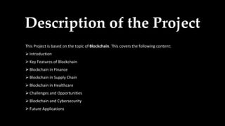 BlockChain: The revolutionary technology project report | PPTX