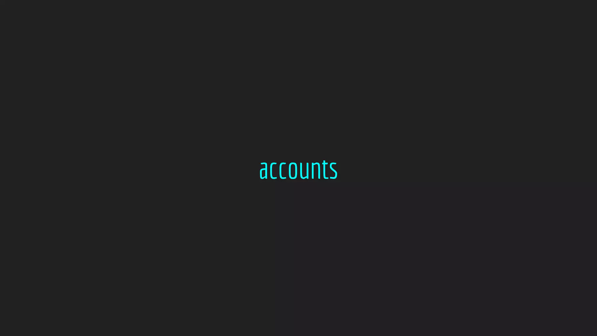 accounts
 