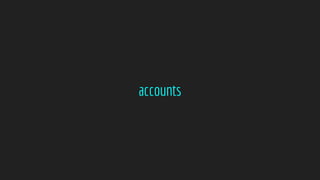 accounts
 