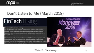 February 19-21, 2019,
Berlin
February 19-21, 2019,
Berlin
Don’t Listen to Me (March 2018)
11Listen to the money
 