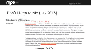 February 19-21, 2019,
Berlin
February 19-21, 2019,
Berlin
Don’t Listen to Me (July 2018)
Listen to the VCs
 