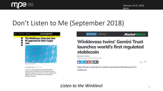 February 19-21, 2019,
Berlin
February 19-21, 2019,
Berlin
Don’t Listen to Me (September 2018)
13Listen to the Winklevii
 