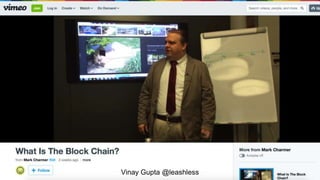 5Vinay Gupta @leashless
 