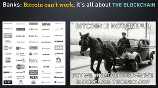 Banks: Bitcoin can’t work, it’s all about the Blockchain
 