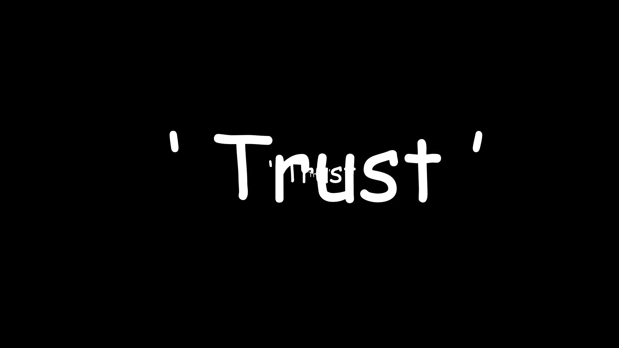 ‘ Trust ’‘ Trust ’
‘ Trust ’
 