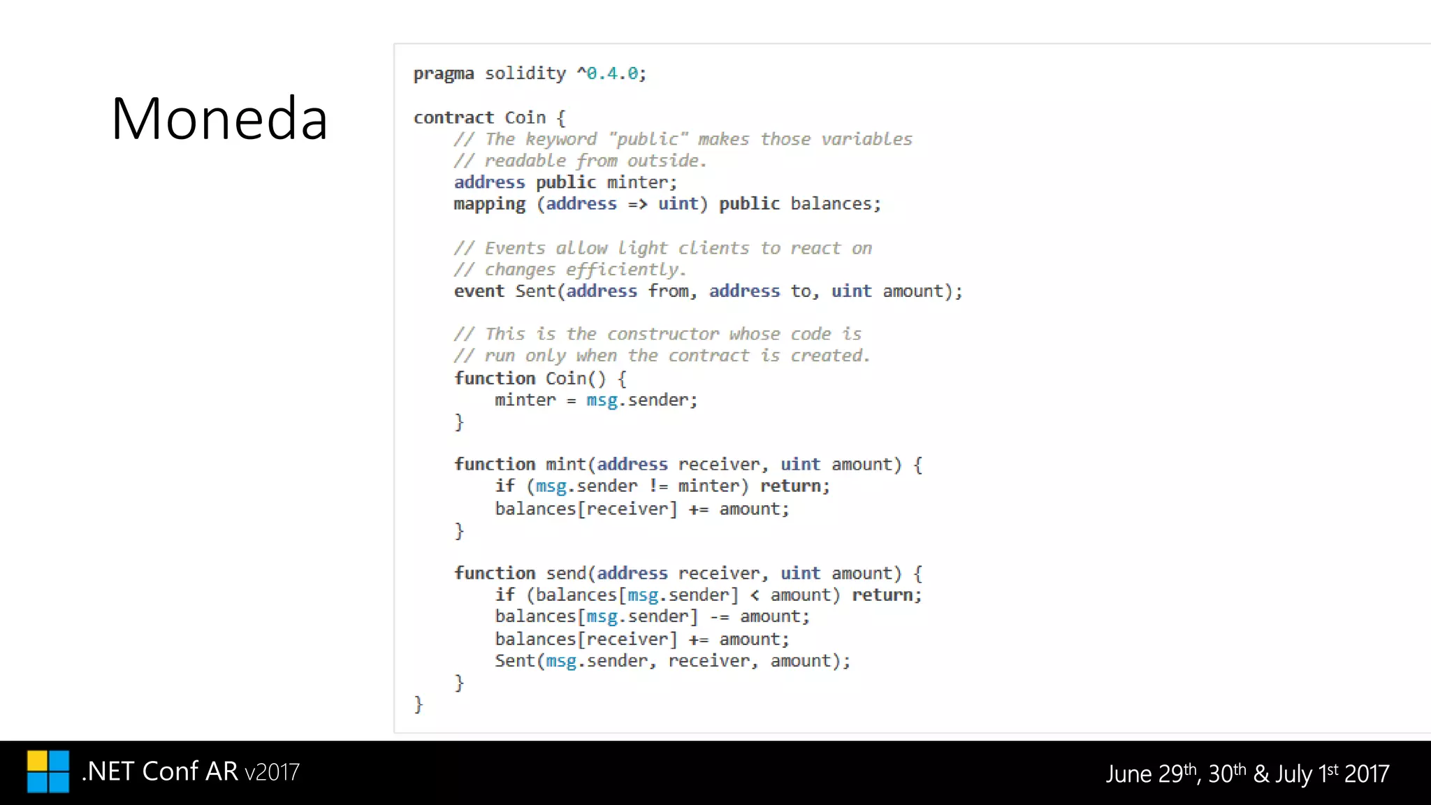 June 29th, 30th & July 1st 2017.NET Conf AR v2017
Moneda
 