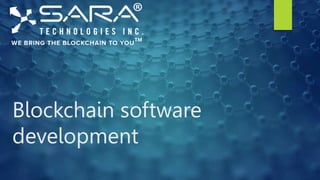 Blockchain software
development
 
