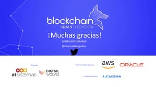 Proof of Authority Aura
Proof of Authority
Organiza
¡Muchas gracias!
 