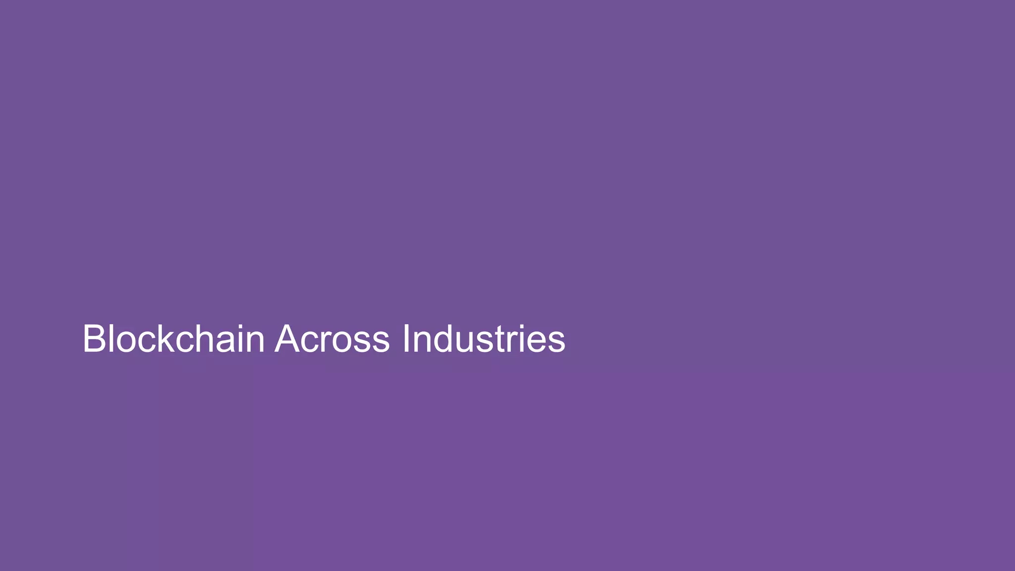 Blockchain Across Industries
 