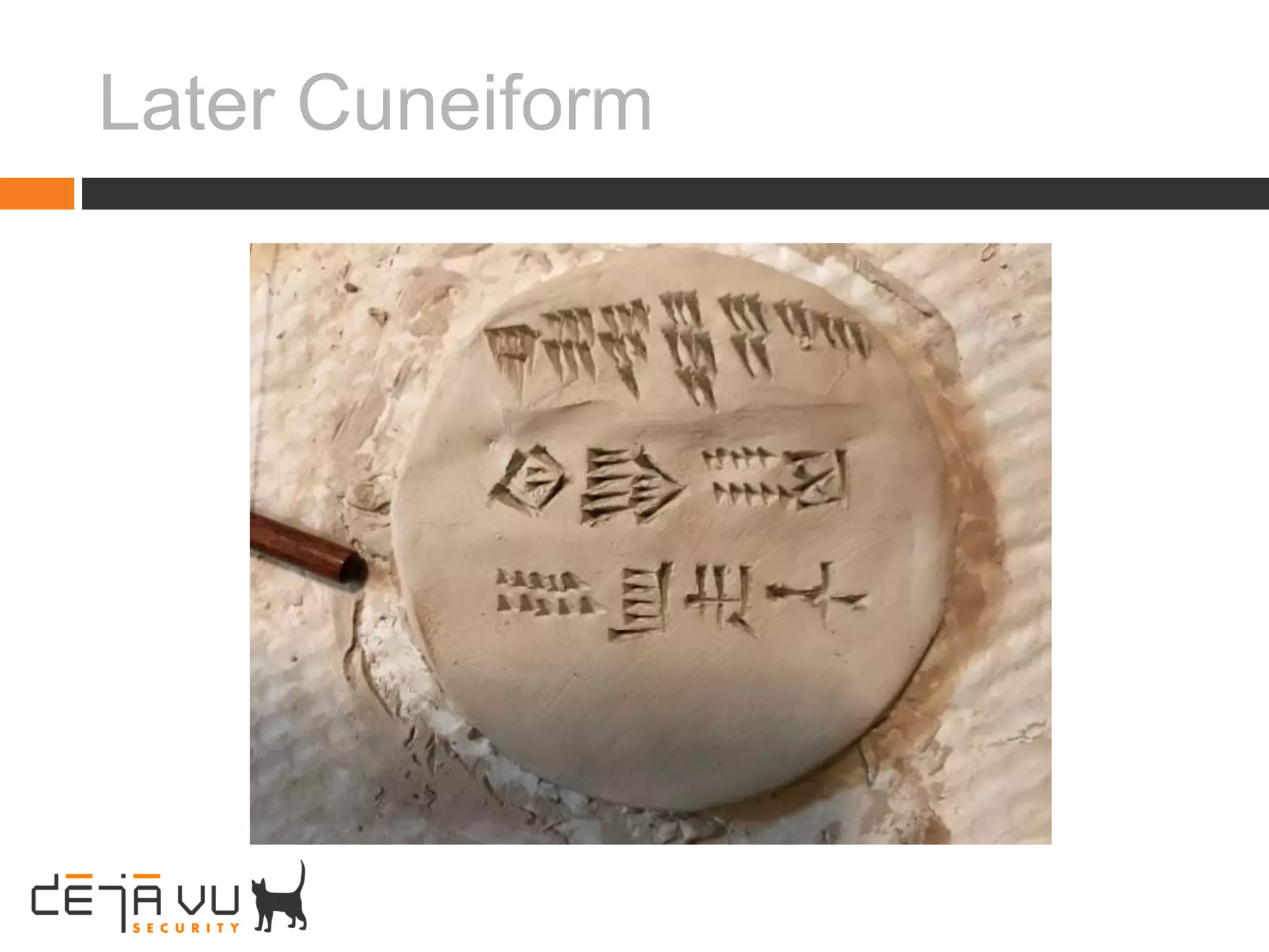 Later Cuneiform
 