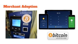 Merchant Adoption
 