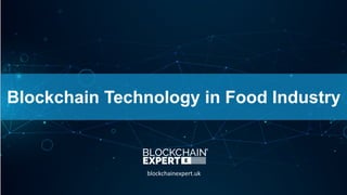 Blockchain Technology in Food Industry
 