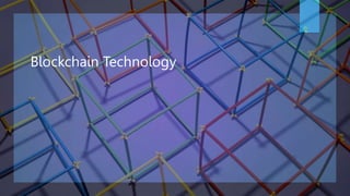 Blockchain Technology
 