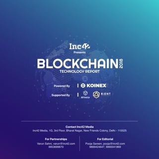 !"#$%$&'()
*+,-
./$&)#"#0123/4#3.
Inc42 Media, 1G, 3rd Floor, Bharat Nagar, New Friends Colony, Delhi - 110025
9953699670 9899424647, 9990041869
Powered By
Supported By
Contact Inc42 Media
For Partnerships For Editorial
Presents
 