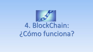 5. Transformación Digital
con BlockChain
 
