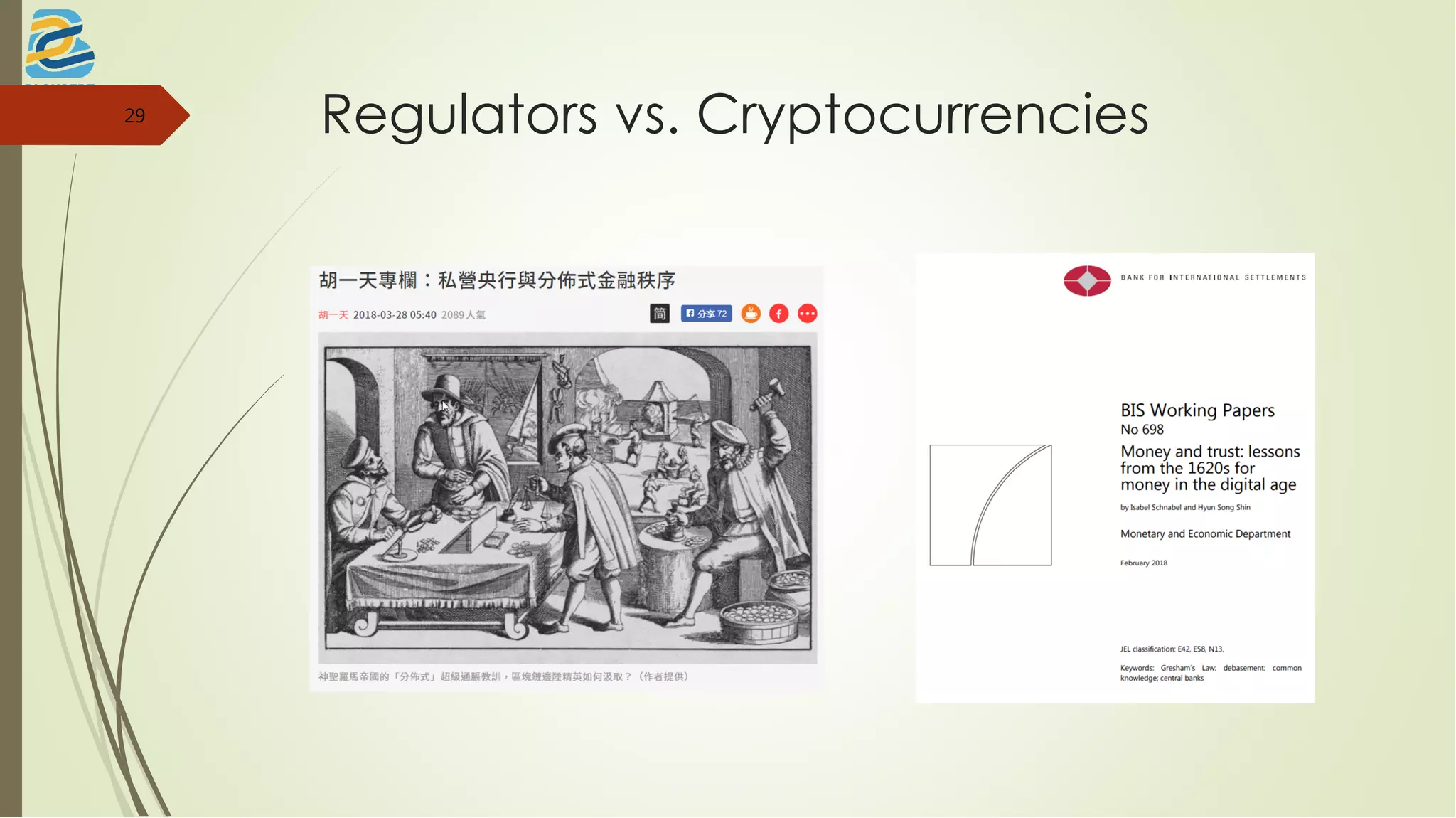 Regulators vs. Cryptocurrencies29
 