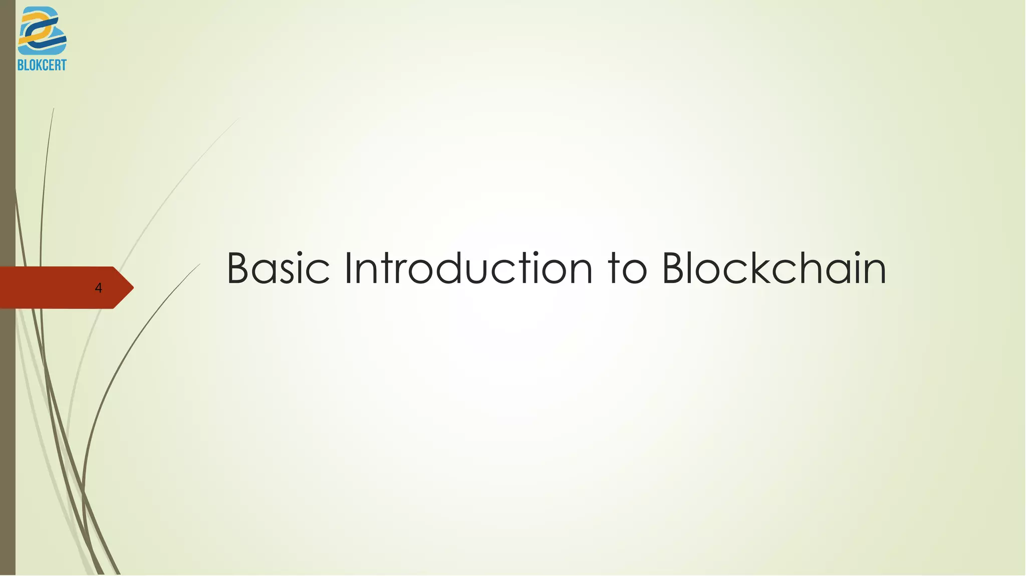 Basic Introduction to Blockchain4
 