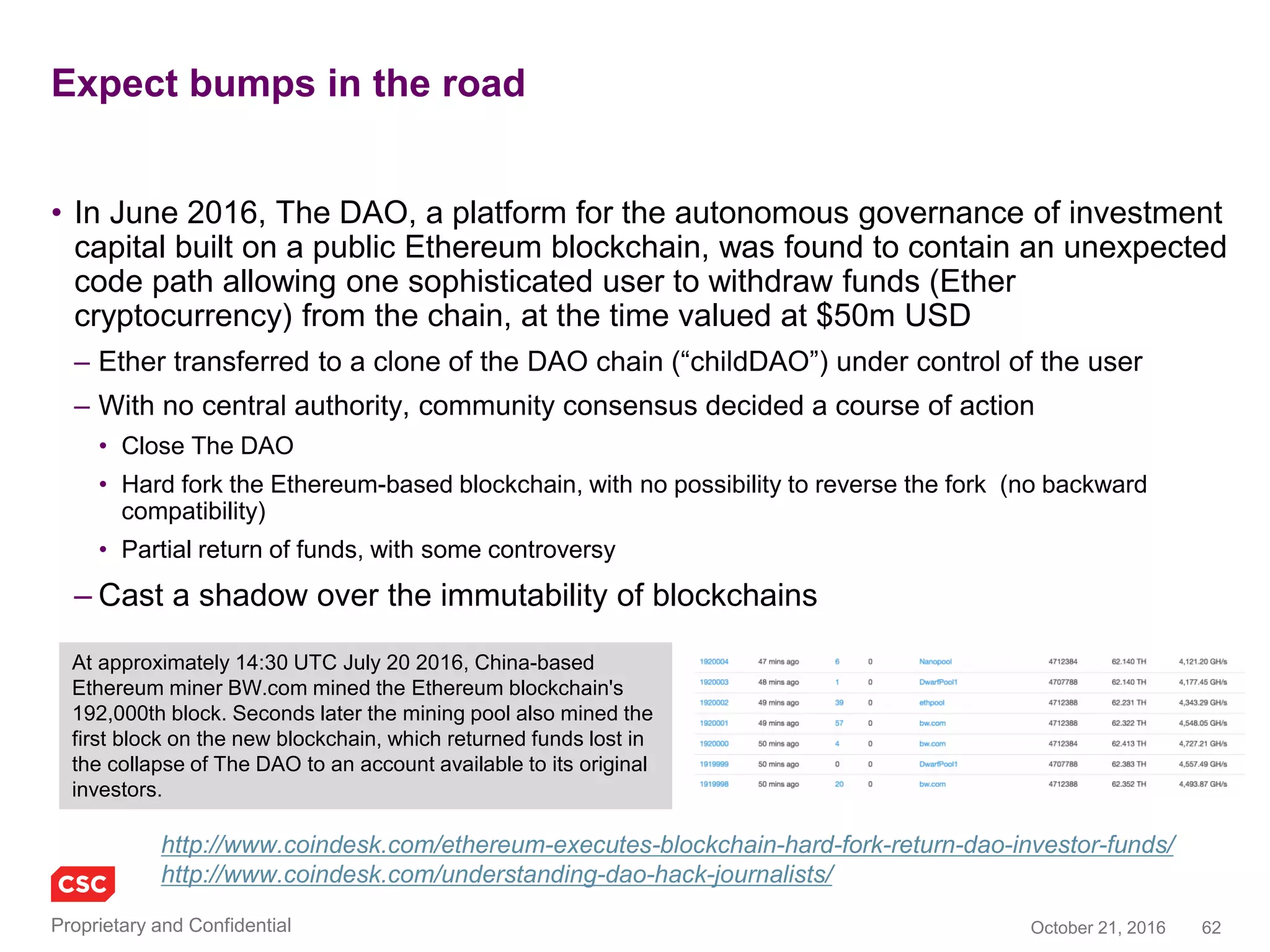 62November 4, 2016Copyright © 2016
Z.Cash
• First open, permissionless financial system employing zero-knowledge
security
• ‘Genesis block’ was minted on October 28, generating a price frenzy,
pushing its value over that of BTC (Bitcoin)
– Effective anonymity of transactions, hiding sender, recipient and value
– View keys under user/participant control, without central authority
– Employs a zero-knowledge proof construction called a zk-SNARK
• Dash responds:
1. Governance
2. Trajectory of infrastructure
3. Independence of development
4. Privacy for user
5. Double spend protection in real time
6. User friendliness at the protocol level
https://z.cash/
“If Bitcoin is like http for money, Zcash is https”
https://www.youtube.com/watch?v=591J9KcKgHM
 
