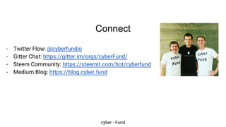 cyber • Fund
Connect
- Twitter Flow: @cyberfundio
- Gitter Chat: https://gitter.im/orgs/cyberFund/
- Steem Community: http...
