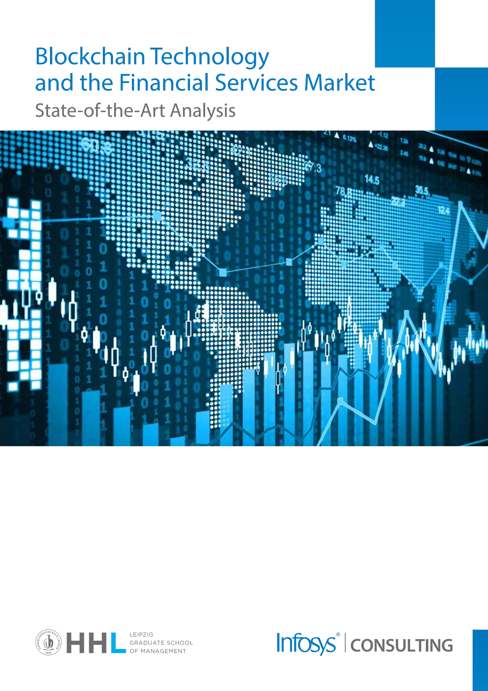 CONSULTING
Blockchain Technology
and the Financial Services Market
State-of-the-Art Analysis
 