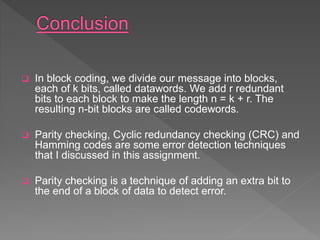 Block coding, error detection (Parity checking, Cyclic redundancy ...