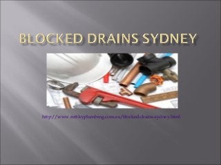 http://www.ruttleyplumbing.com.au/blocked-drains-sydney.html
 