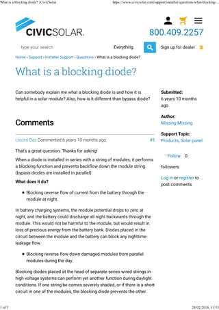 What is a blocking diode? | CivicSolar https://www.civicsolar.com/support/installer/questions/what-blocking-...
1 of 3 28/02/2018, 11:53
 