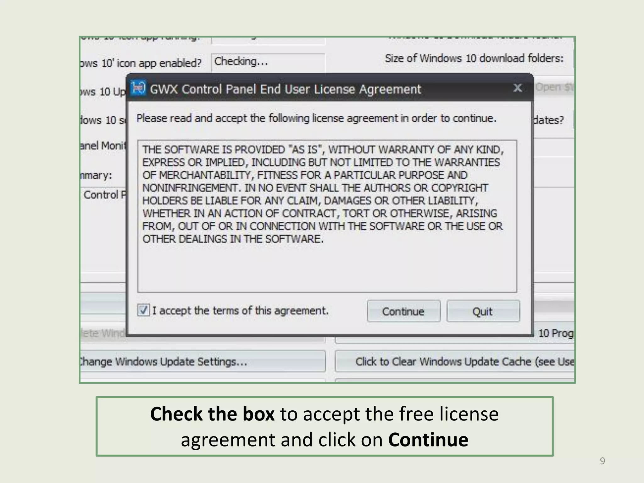 Check the box to accept the free license
agreement and click on Continue
9
 