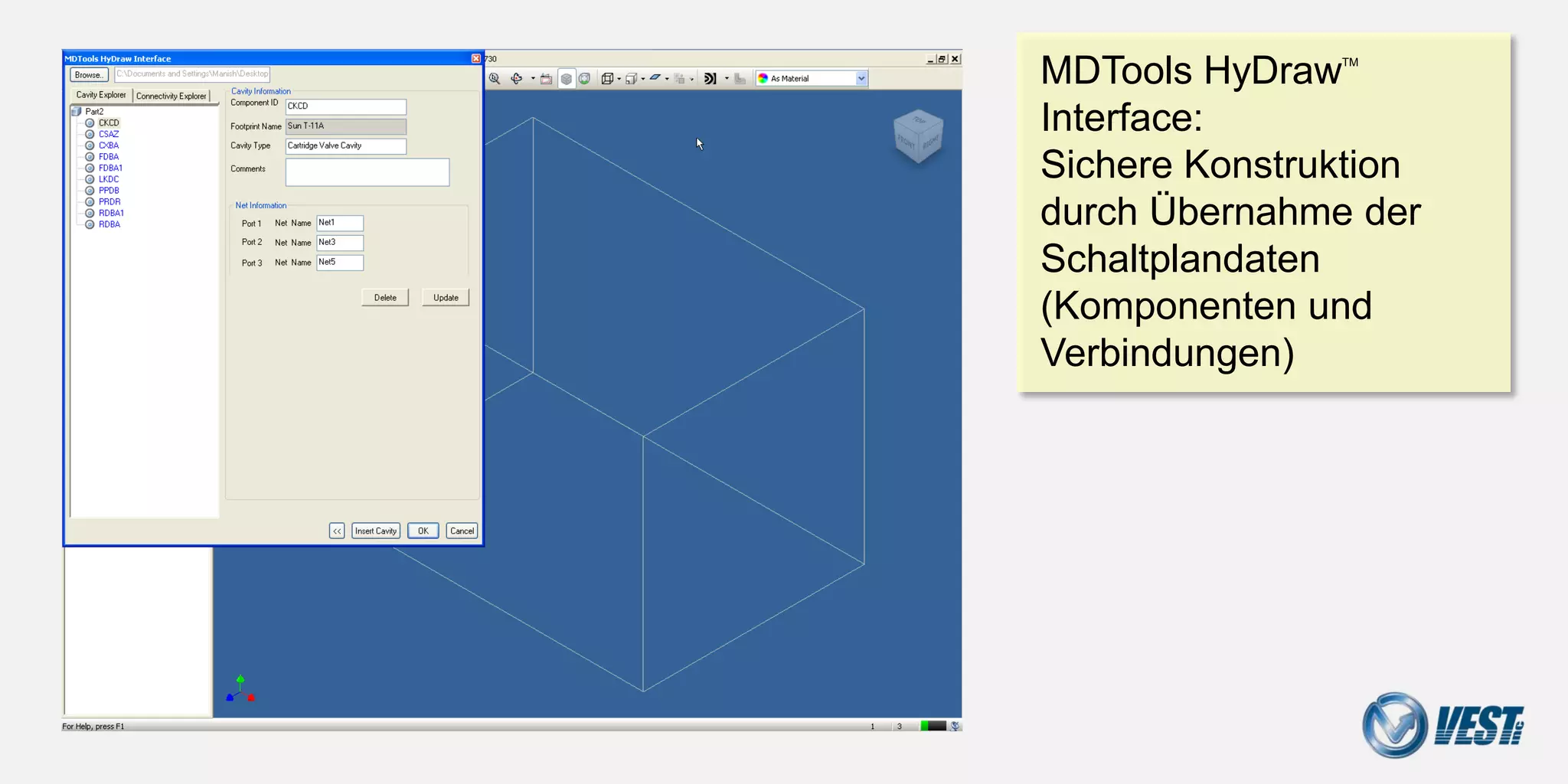MDTools HyDraw Interface

                           MDTools HyDrawTM
                           Interface:
                           Fehlerfreie und schnelle
                           Konstruktion durch
                           Übernahme der
                           Schaltplandaten
                           (Komponenten und
                           Verbindungen)




                                    Manifold Design with MDTools® 740
 