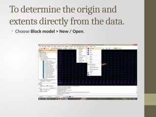 Block Modeling using Geovia Surpac for Resource Estimation | PPTX