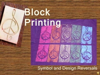Block Printing Symbol and Design Reversals 