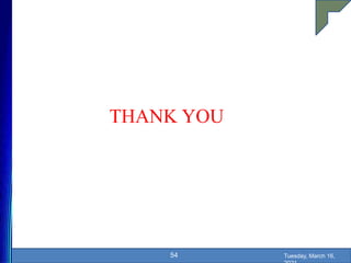 Tuesday, March 16,
54
THANK YOU
 