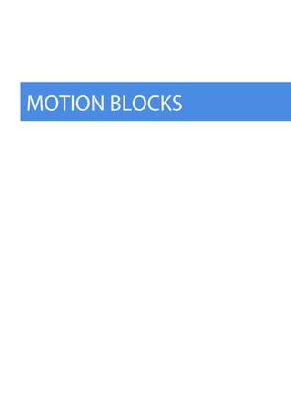 MOTION BLOCKS
 