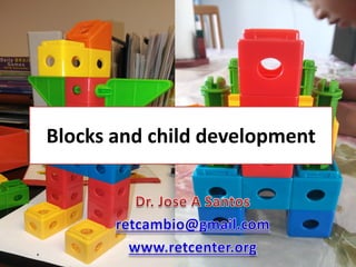 Blocks and child development
 