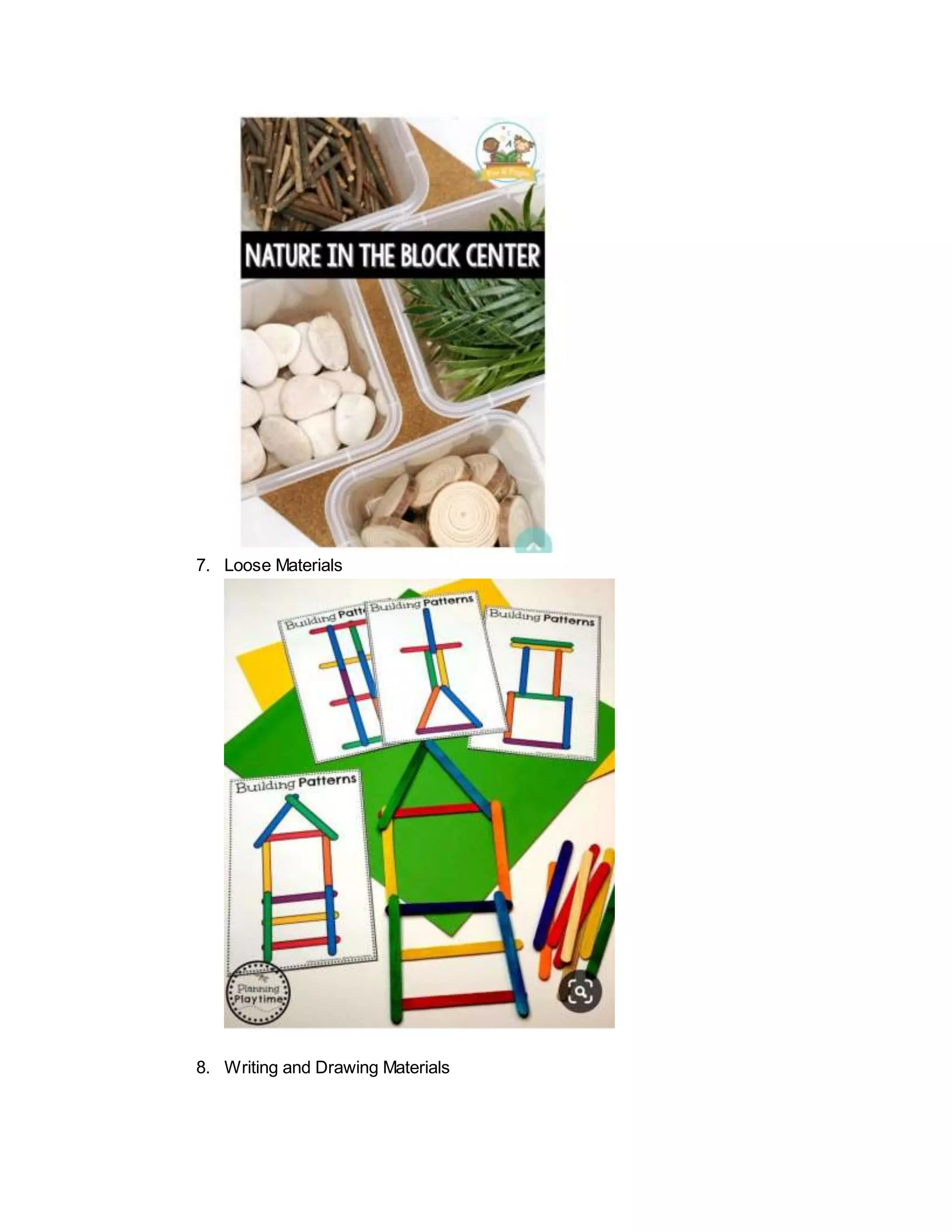7. Loose Materials
8. Writing and Drawing Materials