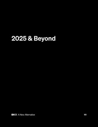 60
2025 & Beyond
 