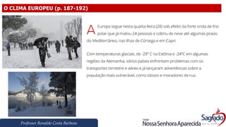 Professor Ronaldo Costa Barbosa
O CLIMA EUROPEU (p. 187-192)
 