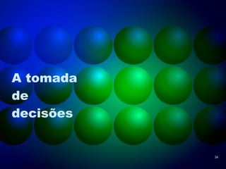 A tomada de decisões 