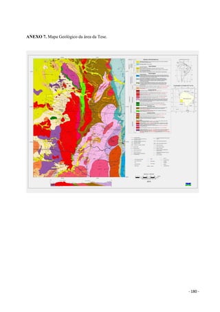 - 180 -
ANEXO 7. Mapa Geológico da área da Tese.
 