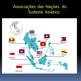 Associações das Nações do
Sudeste Asiático
 